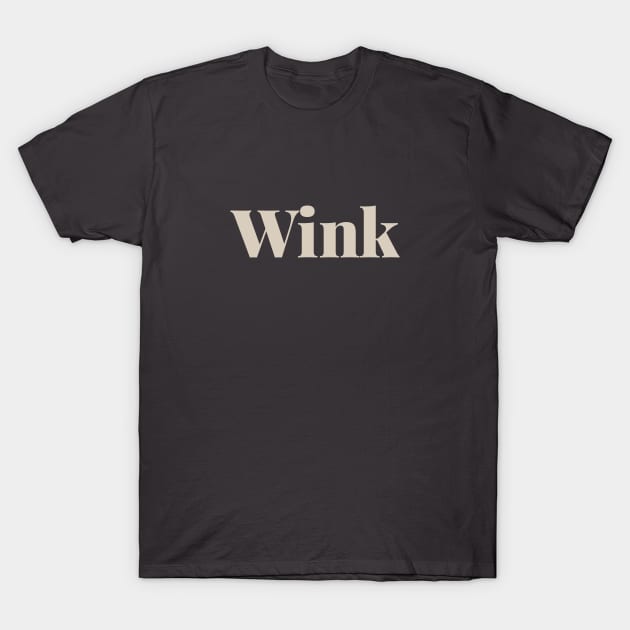 Wink T-Shirt by calebfaires